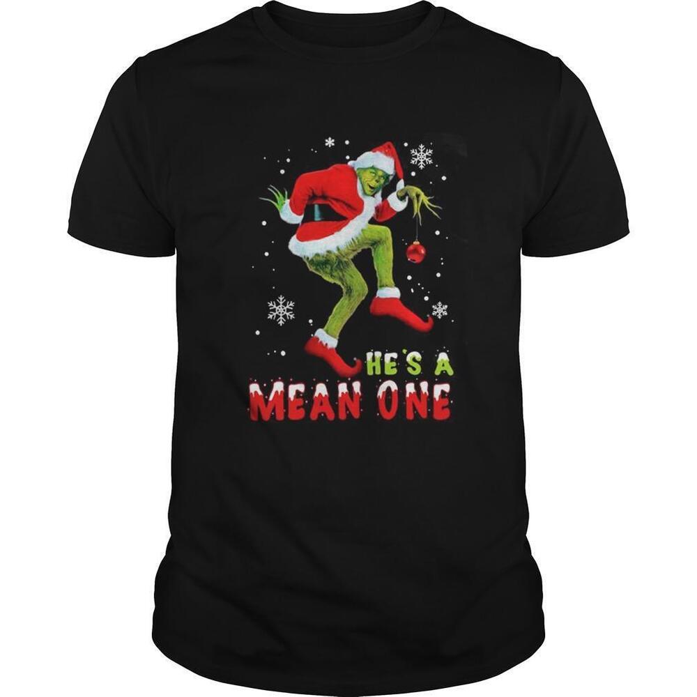Hes A Mean One The Grinch Christmas  Shirt